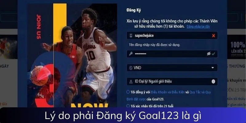 Lý do phải Đăng ký Goal123 là gì