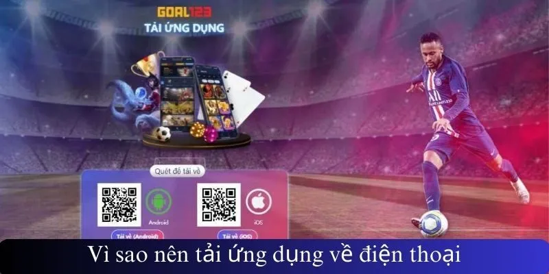 Vì sao nên tải ứng dụng về điện thoại